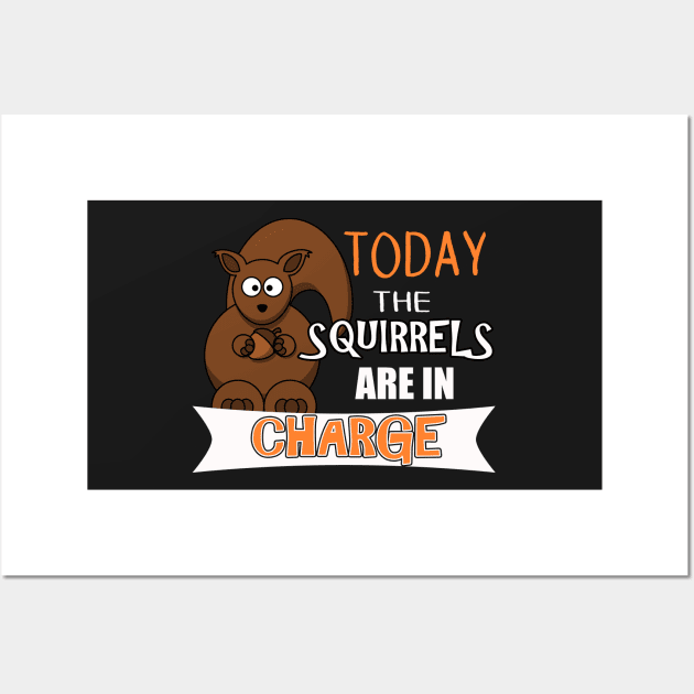 The ADHD Squirrel - The Squirrels Are in Charge Wall Art by 3QuartersToday